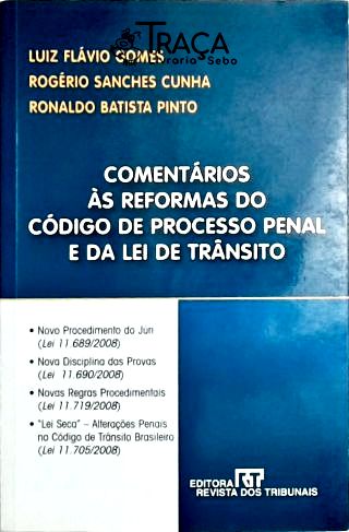 Comentários Às Reformas do Código de Processo Penal e da Lei de Trânsito