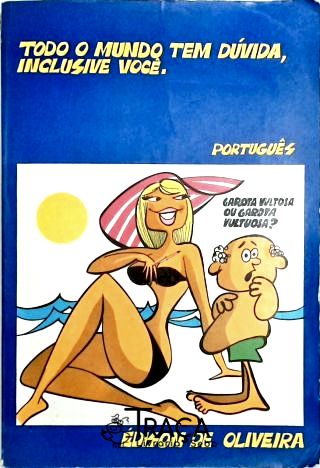 Todo o Mundo Tem Dúvida, Inclusive Você