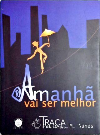 Amanhã Vai Ser Melhor