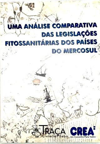Uma Análise Comparativa das Legislações Fitossanitárias dos Países do Mercosul