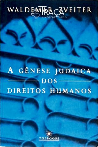 A Gênese Judaica dos Direitos Humanos