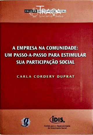 A Empresa Na Comunidade - Um Passo a Passo para Estimular Sua Participação Social