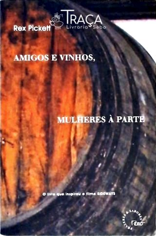 Amigos E Vinhos Mulheres À Parte