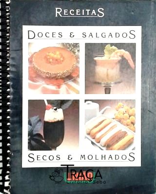 Doces e Salgados, Secos e Molhados