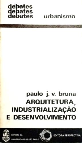 Arquitetura, Industrialização e Desenvolvimento