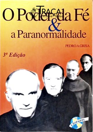 O Poder da Fé e a Paranormalidade