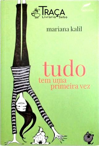 Tudo Tem Uma Primeira Vez