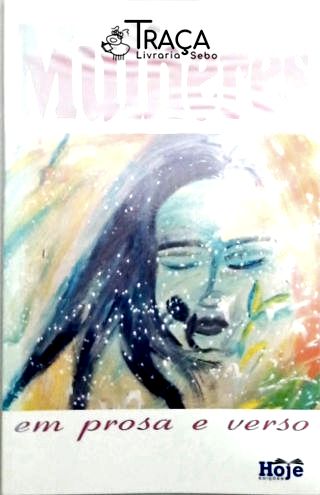 Mulheres - em Prosa e Verso