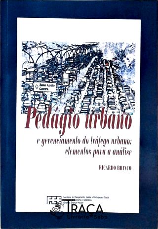 Pedágio Urbano e Gerenciamento do Tráfego Urbano