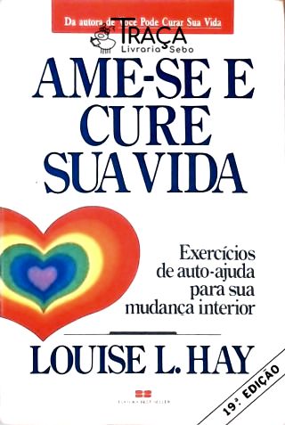 Ame-se e Cure Sua Vida