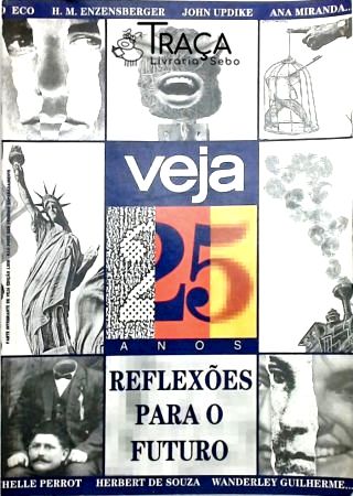 Veja 25 Anos - Reflexões para o Futuro