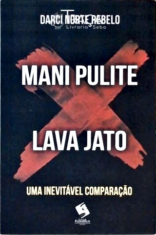 Mani Pulite X Lava Jato