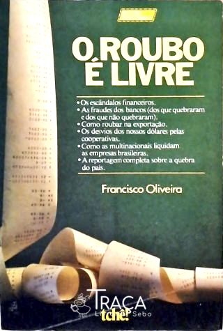 O Roubo É Livre