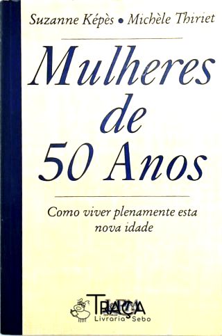 Mulheres de 50 Anos
