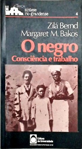 O Negro - Consciência e Trabalho