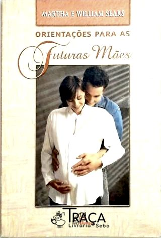 Orientações para as Futuras Mães