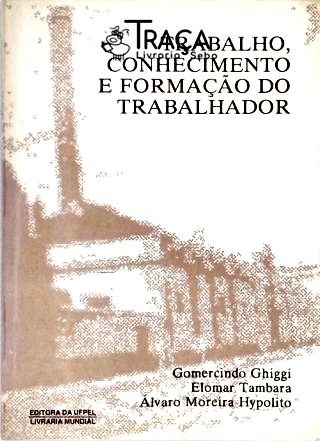 Trabalho Conhecimento e Formação do Trabalhador