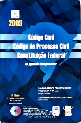 Código Civil - Código de Processo Civil - Constituição Federal