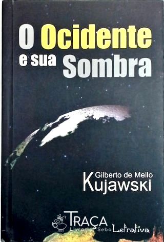 O Ocidente E Sua Sombra