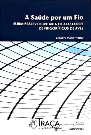A Saúde por Um Fio