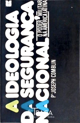 A Ideologia Da Segurança Nacional