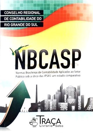 Normas Brasileiras de Contabilidade Aplicadas Ao Setor Público Sob a Ótica das Ipsas