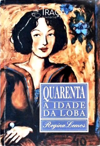 Quarenta - A Idade Da Loba