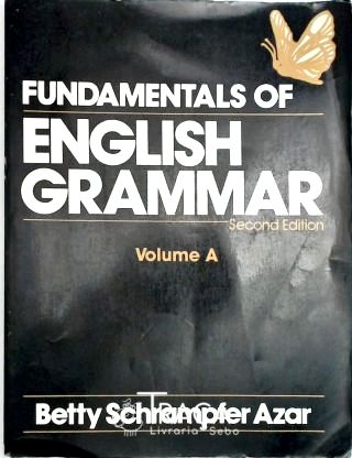 Fundamentals Of English Grammar - Volume A