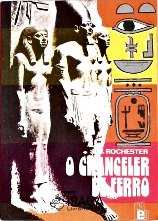 O Chaceler de Ferro do Antigo Egito