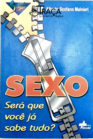 Sexo, Será Que Você Já Sabe Tudo?