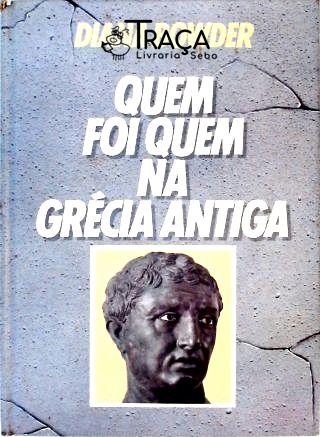 Quem Foi Quem Na Grecia Antiga