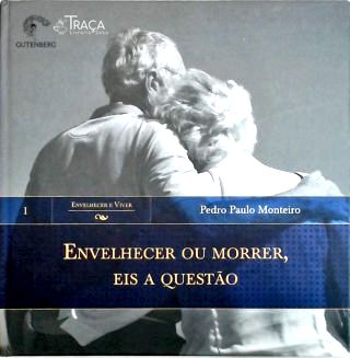 Gerontologia. Envelhecimento. Formato Pocket. Desenvolvimento Pessoal e Espiritual . Auto-ajuda.