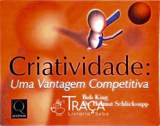 Criatividade - Uma Vantagem Competitiva