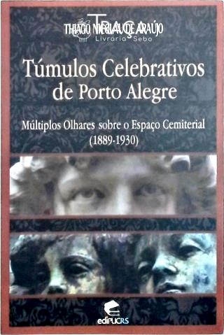 Túmulos Celebrativos de Porto Alegre