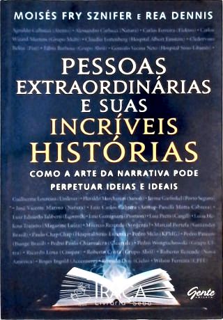 Pessoas Extraordinárias e Suas Incríveis Histórias