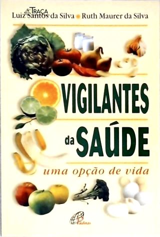 Vigilantes da Saúde uma opção de vida