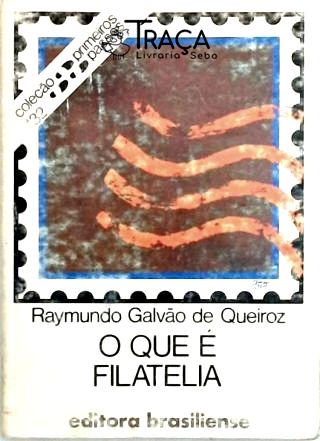 O Que É Filatelia