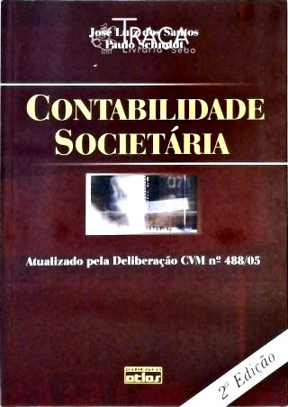 Contabilidade Societária - Atualizado Pela Deliveração Cvm Nº 488/05