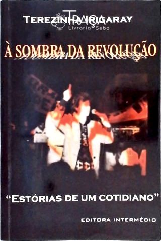 À Sombra da Revolução