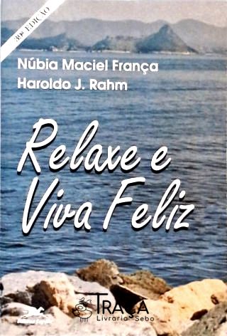 Relaxe e Viva Feliz