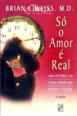 Só o Amor É Real