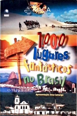 1000 Lugares Fantásticos No Brasil