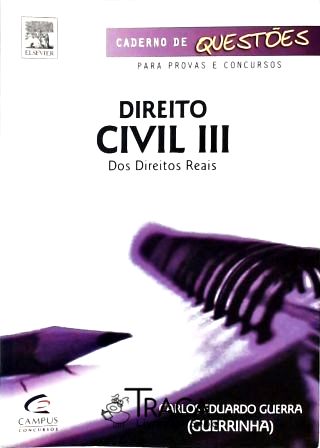 Direito Civil - dos Direitos Reais - Vol. 3