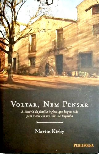 Voltar, Nem Pensar