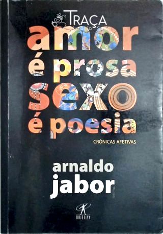 Amor É Prosa, Sexo É Poesia