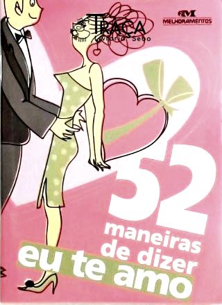 52 Maneiras de Dizer Eu Te Amo