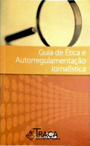 Guia de Ética e Autorregulamentação Jornalística