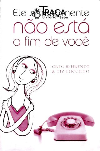 Ele Simplesmente Não Está A Fim De Você