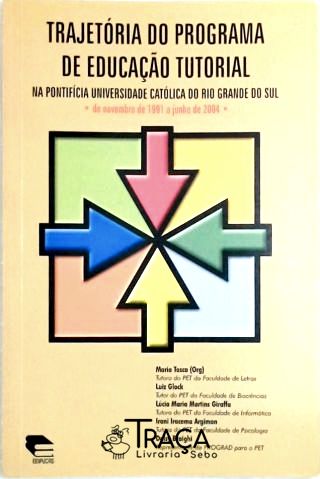 Trajetória do Programa de Educação Tutorial Na Pontificia Universidade Católica do Rio Grande do Sul