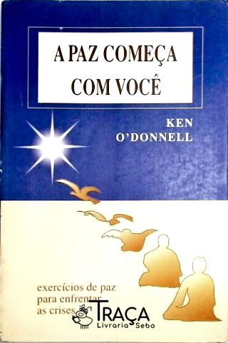 A Paz Começa com Você